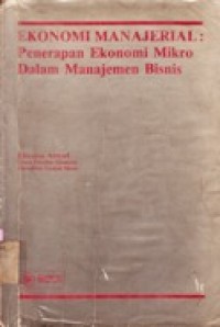 Ekonomi Manajerial - Penerapan Ekonomi Mikro Dalam Manajemen Bisnis