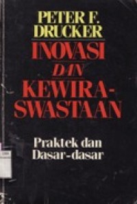 Inovasi dan Kewiraswastaan - Praktek dan Dasar-Dasar