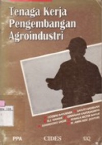 Tenaga Kerja Pengembangan Agroindustri - Prospek Pengembangan pada PJPT II