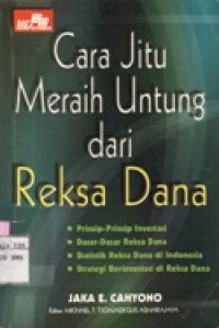 Cara Jitu Meraih Untung dari Reksa Dana