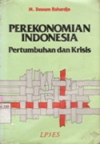 Perekonomian Indonesia Pertumbuhan dan Krisis