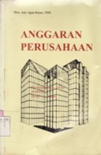 Anggaran Perusahaan - Pembahasan Teori Disertai Soal Jawab