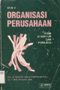 Organisasi Perusahaan : Teori Struktur dan Perilaku