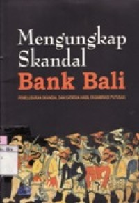 Mengungkap Skandal Bank Bali