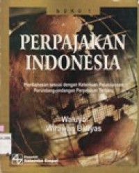 Perpajakan Indonesia : Pembahasan Sesuai dengan Ketentuan Pelaksanaan Perundang-Undangan Perpajakan Terbaru Buku 1