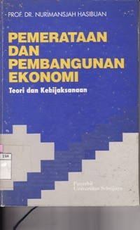 Pemerataan dan Pembangunan Ekonomi - Teori dan Kebijaksanaan