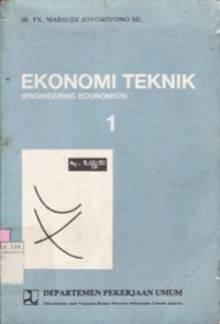 Ekonomi Teknik Jilid 1