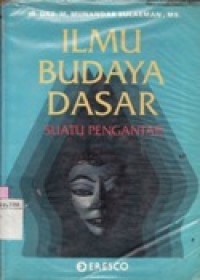 Ilmu Budaya Dasar Suatu Pengantar