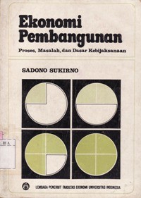 Ekonomi Pembangunan : Prosess,Masalah, dan Dasar Kebijaksanaan