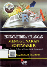 Ekonometrika Keuangan menggunakan Software R : Source Software Statistika & Komputasi