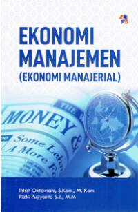 Ekonomi Manajemen : Ekonomi Manajerial