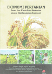 Ekonomi Pertanian : Peran dan Konstribusi Pertanian dalam Pembangunan Ekonomi
