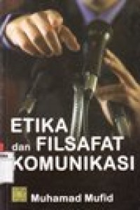 Etika Dan Filsafat Komunikasi