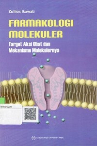 Farmakologi Molekuler Target Aksi Obat dan Mekanisme Molekulernya