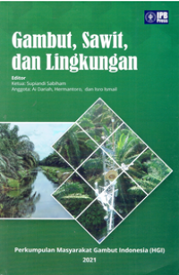 Gambut, Sawit, dan Lingkungan