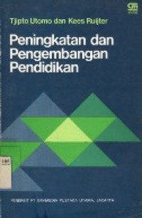 Peningkatan Dan Pengembangan Pendidikan.