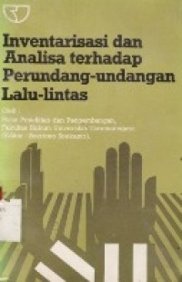 Inventarisasi dan Analisa Terhadap Perundang-Undangan Lalu-Lintas.