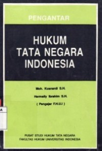 Pengantar Hukum Tata Negara Indonesia.