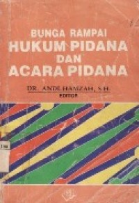 Bunga Rampai Hukum Pidana Dan Acara Pidana.