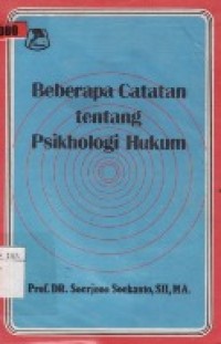 Beberapa Catatan Tentang Psikologi Hukum.