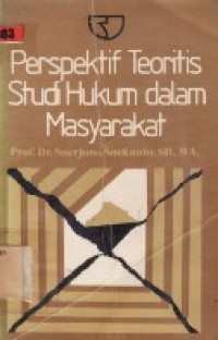 Perspektif Teoritis Studi Hukum Dalam Masyarakat.