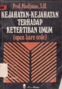 Kejahatan-Kejahatan Terhadap Ketertiban Umum (Open Bare Orde).