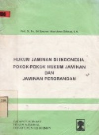 HUKUM JAMINAN DI INDONESIA, POKOK-POKOK HUKUM JAMINAN DAN JAMINAN PERORANGAN.