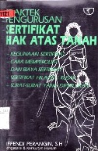 Praktek Pengurusan Sertifikat Hak Atas Tanah.