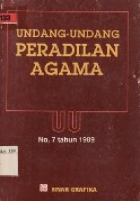 UNDANG-UNDANG PERADILAN AGAMA UU NO.7 TAHUN 1989.