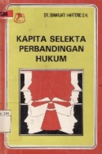 Kapita Selekta Perbandingan Hukum.