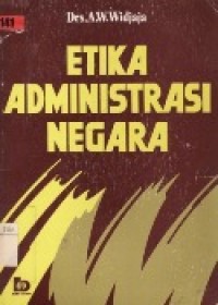 Etika Administrasi Negara.