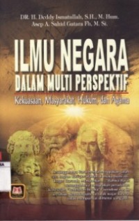 Ilmu Negara Dalam Multi Perpektif Kekuasaan, Masyarakat, Hukum, dan Agama.