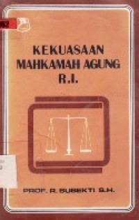 Kekuasaan Mahkamah Agung R.I.