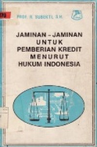 Jaminan-Jaminan Untuk Pemberian Kredit Menurut Hukum Indonesia.