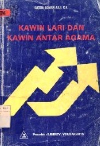 Kawin Lari Dan Kawin Antar Agama.