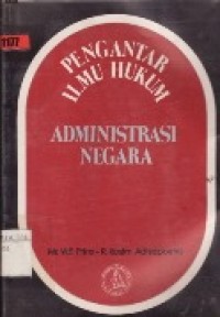 Pengantar Ilmu Hukum Administrasi Negara.