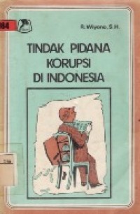 Tindak Pidana Korupsi Di Indonesia.