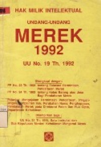 Hak Milik Intelektual : Undang-Undang Merek 1992 (UU No.19 Tahun 1992).