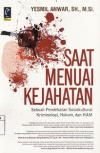 Saat Menuai Kejahatan ; Sebuah Pendekatan Sosiokultural Kriminologi, Hukum, dan HAM