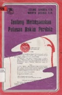 Tentang Melaksanakan Putusan Hakim Perdata.