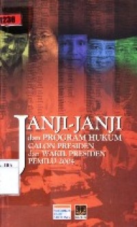 Janji-Janji Dan Program Hukum Calon Presiden dan Wakil Presiden Pemilu 2004