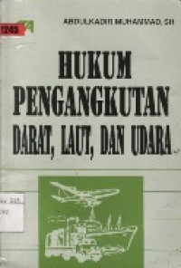 Hukum Pengangkutan Darat, Laut, Dan Udara.