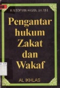 Pengantar Hukum Zakat Dan Wakaf.