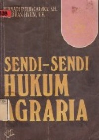 Sendi-Sendi Hukum Agraria.