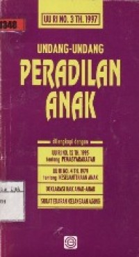 UU RI No.3 Tahun 1997 : Undang-Undang Peradilan Anak.