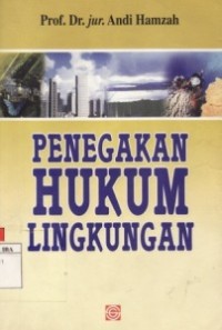 Penegakan Hukum Lingkungan.