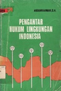 Pengantar Hukum Lingkungan Indonesia.