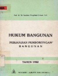 Hukum Bangunan : Perjanjian Pemborongan Bangunan.