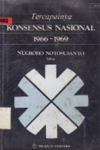 Tercapainya Konsensus Nasional 1966 - 1969.