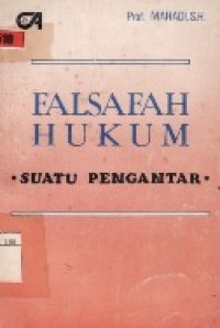 Falsafah Hukum Suatu Pengantar.